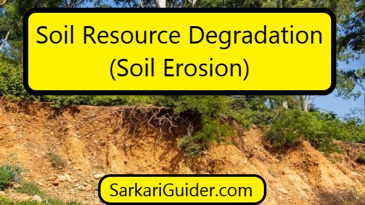 Soil Resource Degradation (Soil Erosion)